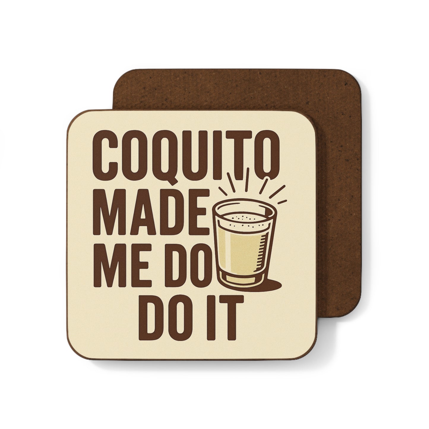 Coquito Made Me Do It – Single Coaster