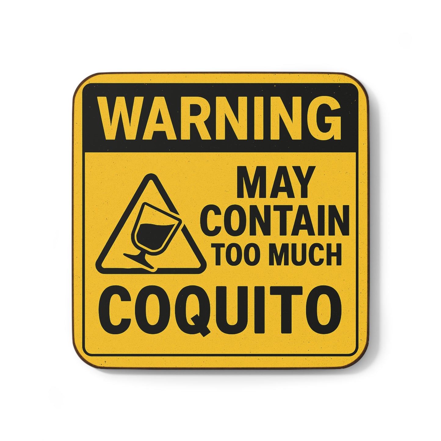 Warning: Too Much Coquito – Single Coaster