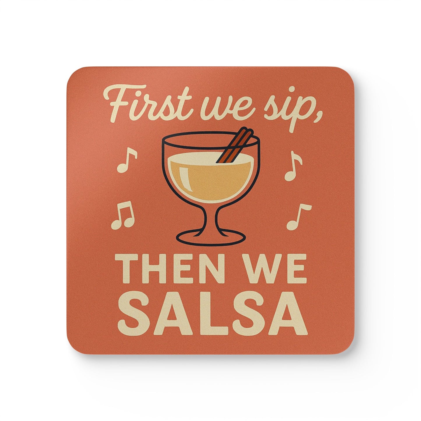 First We Sip, Then We Salsa – 4 Piece Coaster Set