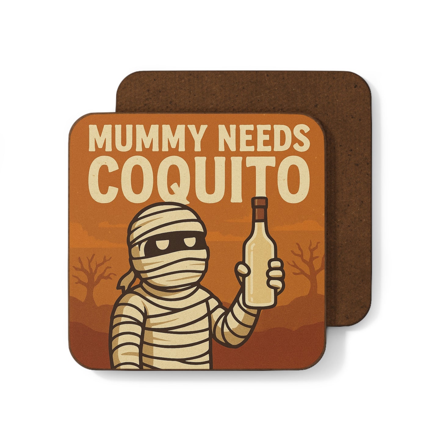 Mummy Needs Coquito โ Single Coaster