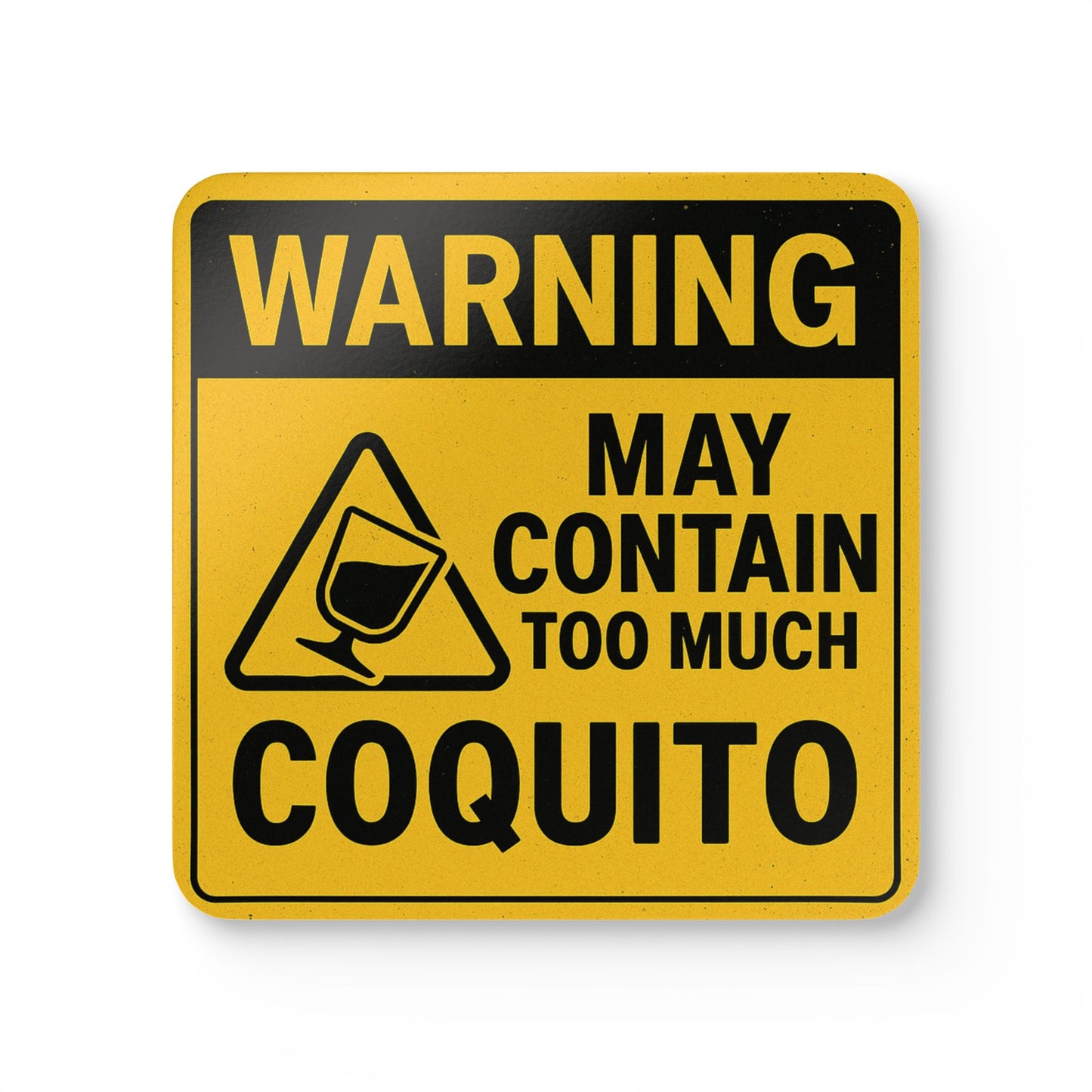 Warning: Too Much Coquito – 4 Piece Coaster Set