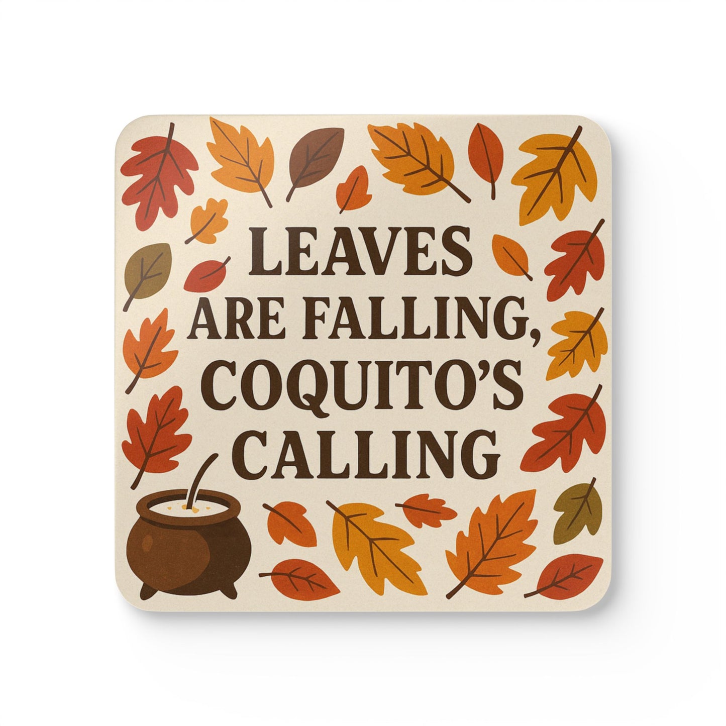 Leaves Are Falling, Coquito’s Calling – 4 Piece Coaster Set
