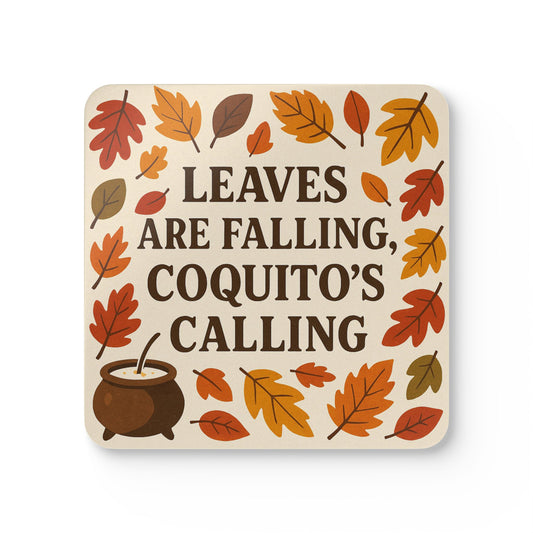 Leaves Are Falling, Coquito’s Calling – 4 Piece Coaster Set