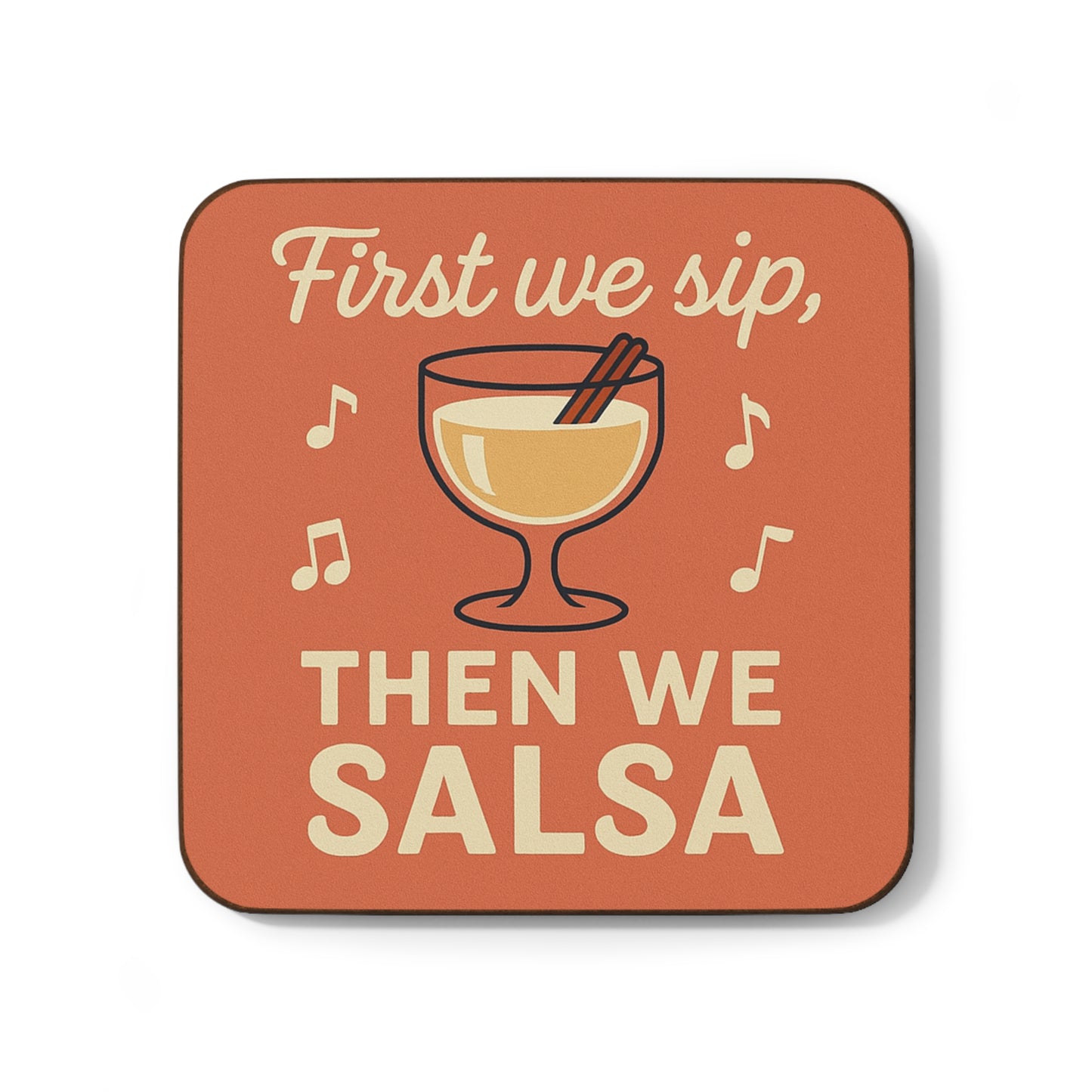 First We Sip, Then We Salsa – Single Coaster