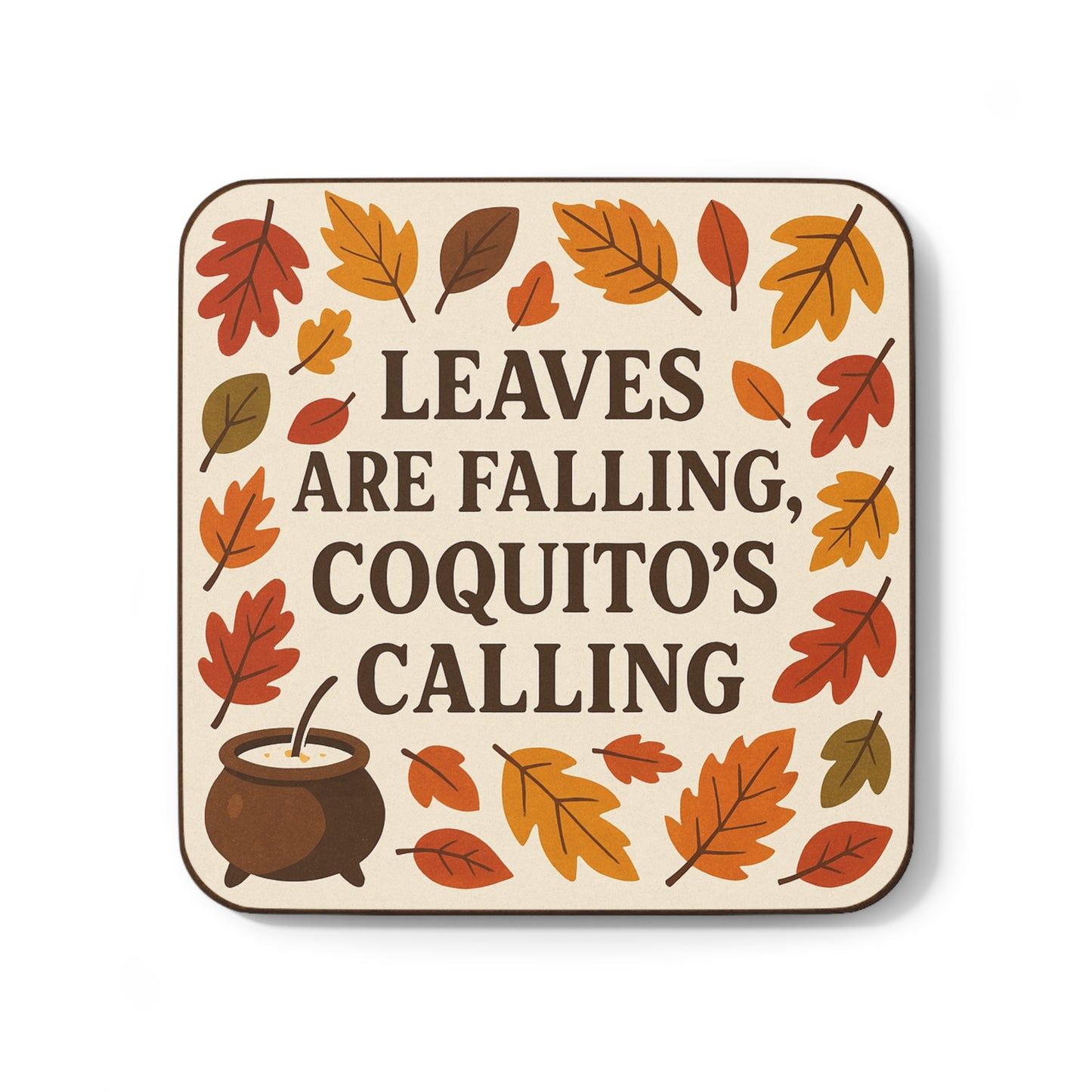 Leaves Are Falling, Coquito’s Calling – Single Coaster