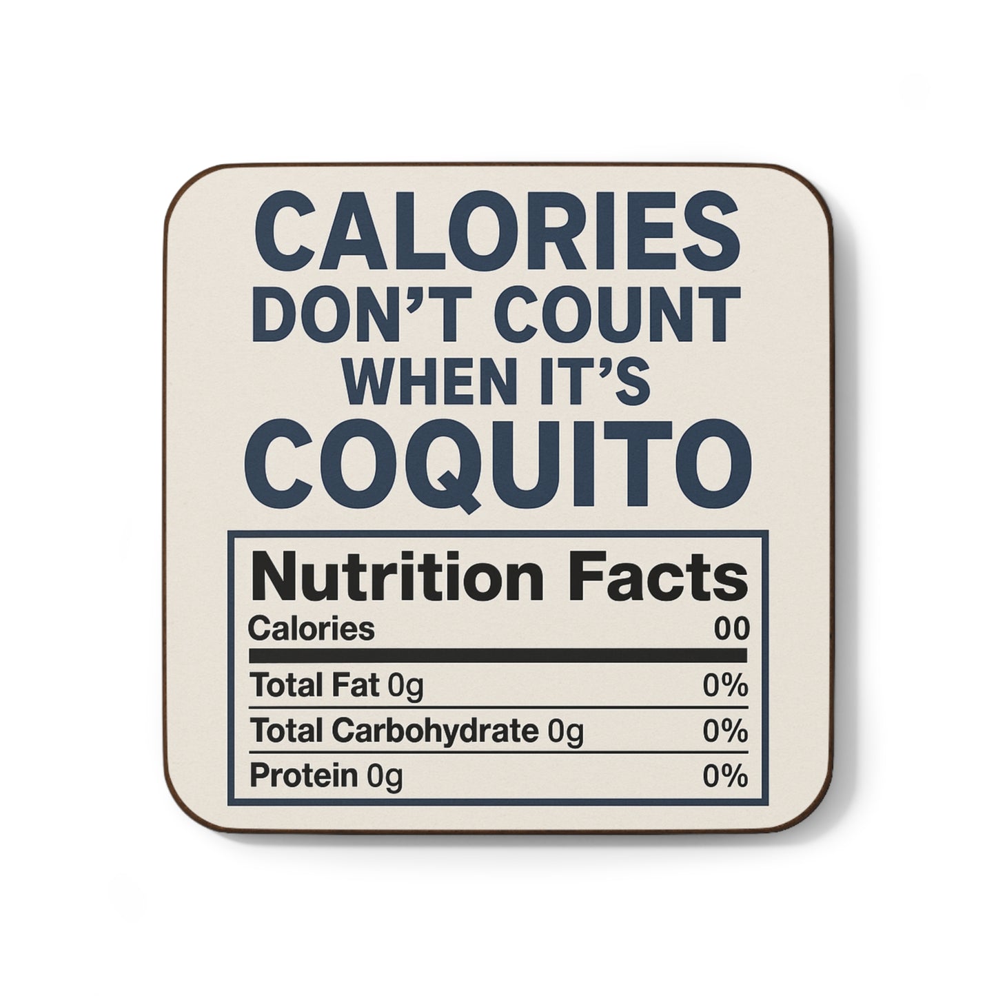 Calories Don’t Count When It’s Coquito – Single Coaster