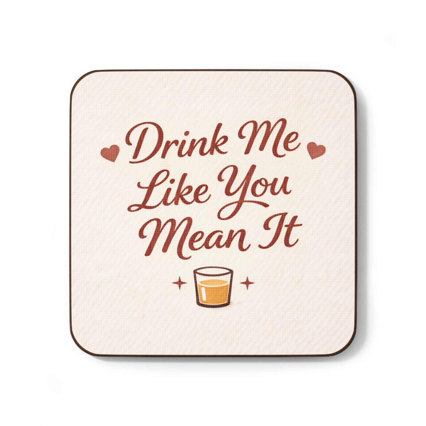 Drink Me Like You Mean It (Single Coaster)