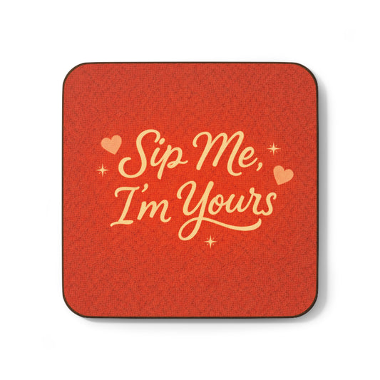 Sip Me, I’m Yours (Single Coaster)
