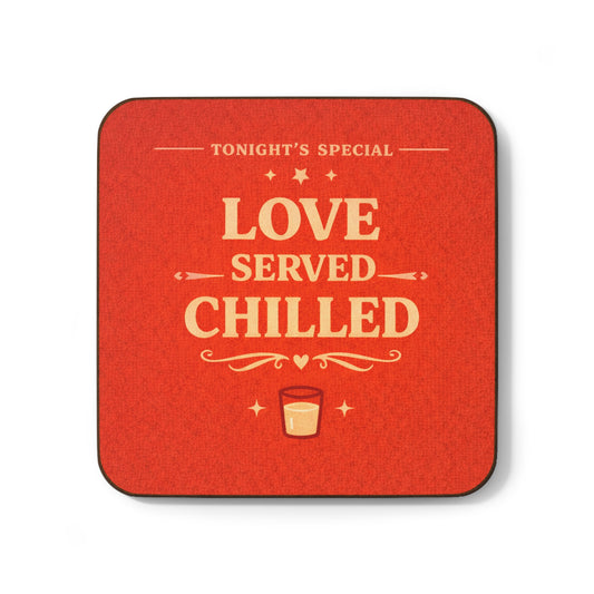 Love Served Chilled (Single Coaster)