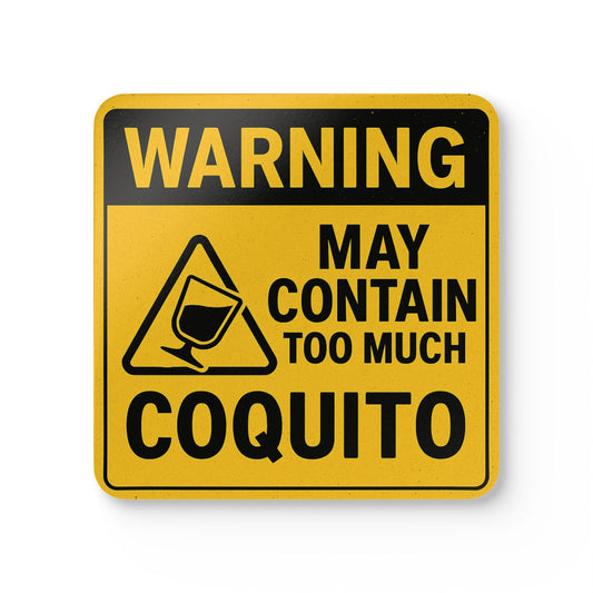 Warning: Too Much Coquito – 4 Piece Coaster Set